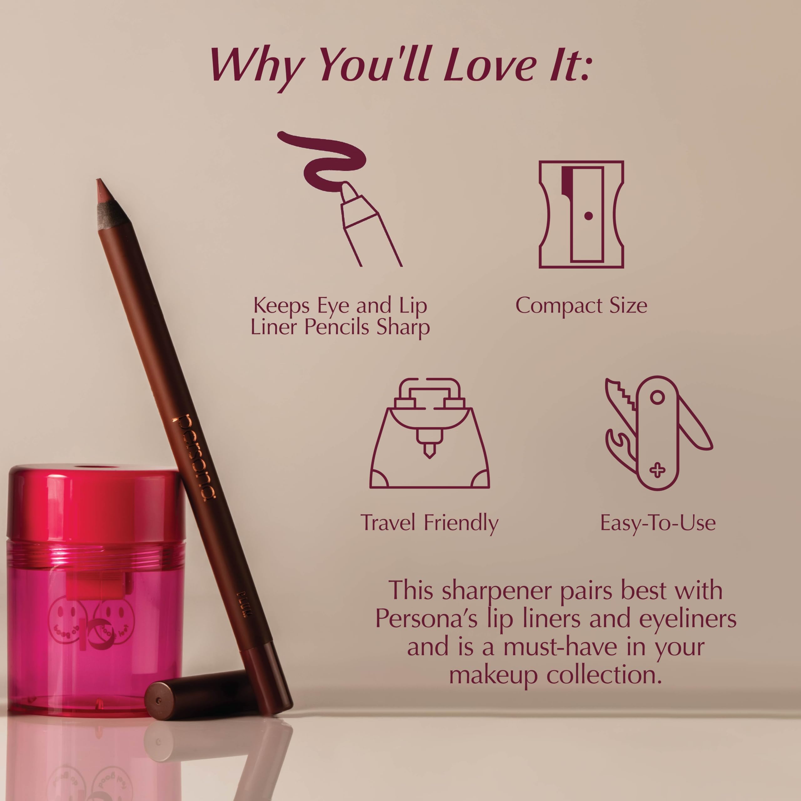 PERSONA Cosmetics Pencil Sharpener | Sharpens Lip & Eye Pencils with Precision | Easy-to-Use Design for Smooth, Flawless Application | Compact, Travel-Friendly | Vegan, Cruelty-Free, Made in USA