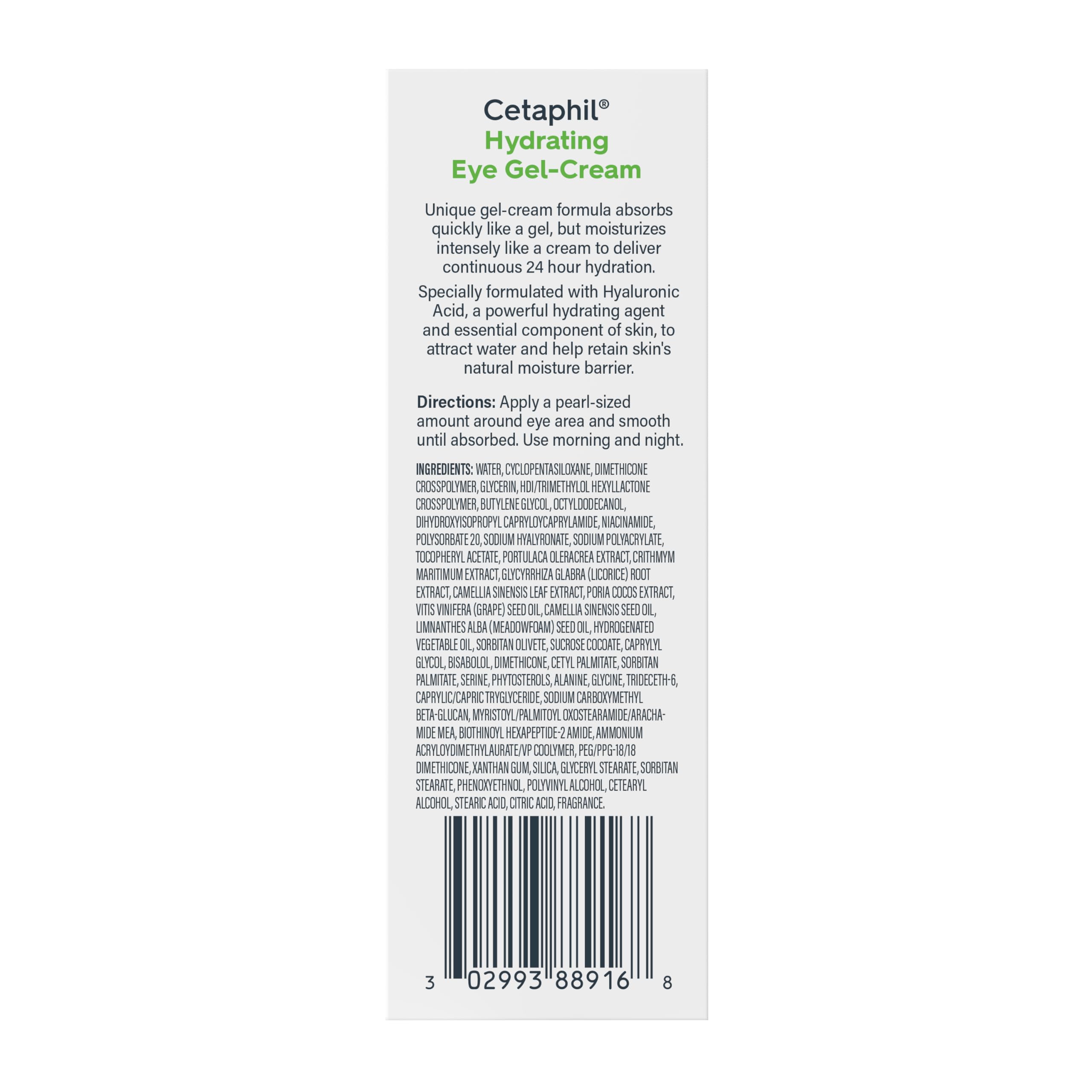 Cetaphil Hydrating Eye Gel-Cream, With Hyaluronic Acid, 0.5 Fl oz, Brightens and Smooths Under Eyes, 24 Hour Hydration for All Skin Types, (Packaging May Vary)